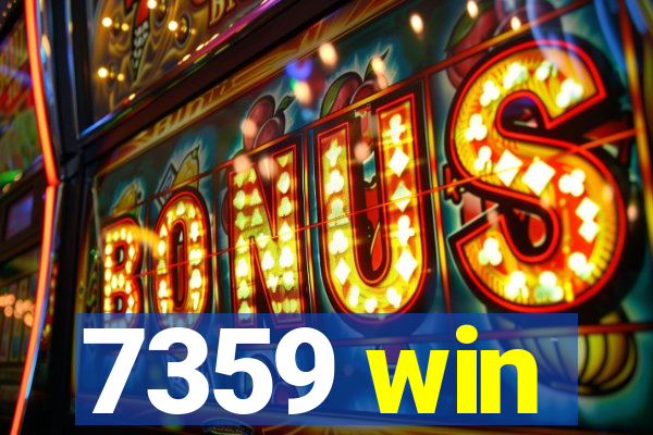 7359 win